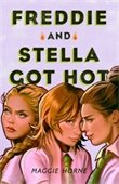 Book cover for Freddie and Stella Got Hot by Maggie Horne.