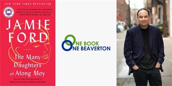 Banner with "The Many Daughters of Afong Moy" book cover; One Book, One Beaverton logo; and photo of author Jamie Ford.