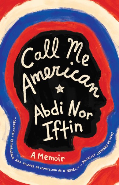 Cover of the book "Call Me American" by Abdi Nor Iftin.